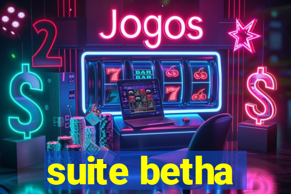 suite betha